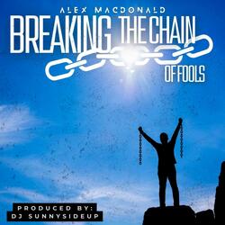 Breaking the Chain of Fools