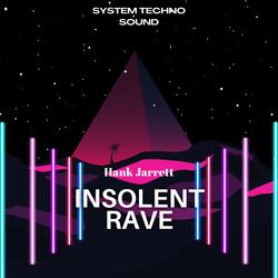 Insolent Rave