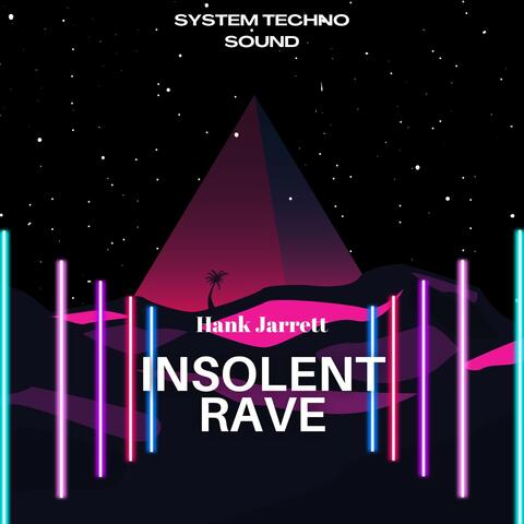 Insolent Rave