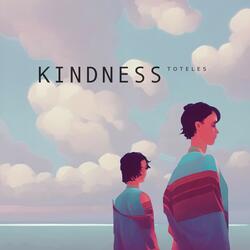 Kindness