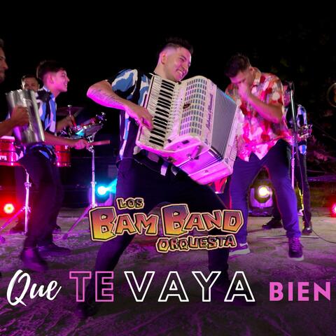 Que Te Vaya Bien