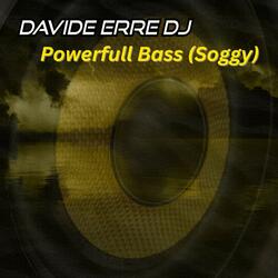 Powerfull Bass (Soggy)