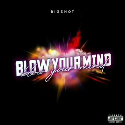 Blow Your Mind
