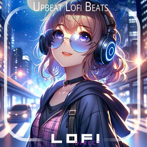 Upbeat Lofi Beats
