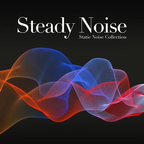 Steady Noise