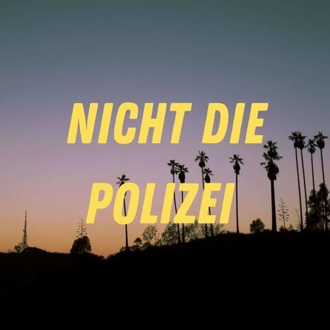 Nicht die Polizei