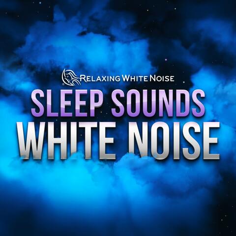 Sleep Sounds White Noise