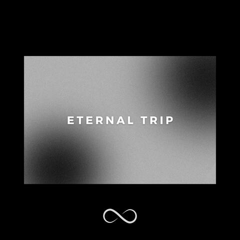 Eternal Trip