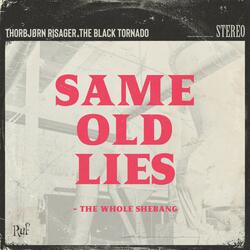 Same Old Lies - The Whole Shebang