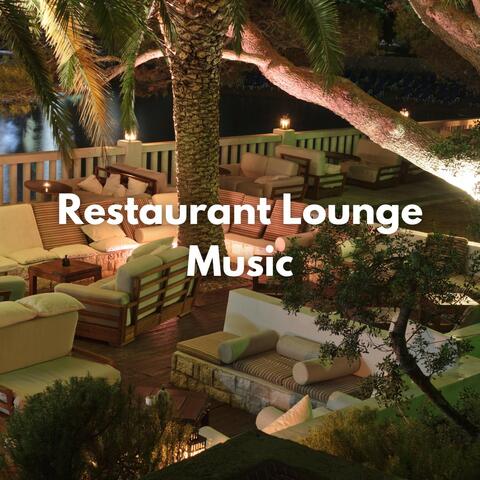 Restaurant Lounge Music: Best Lounge Music Choice For Restaurants