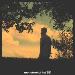 Maybe