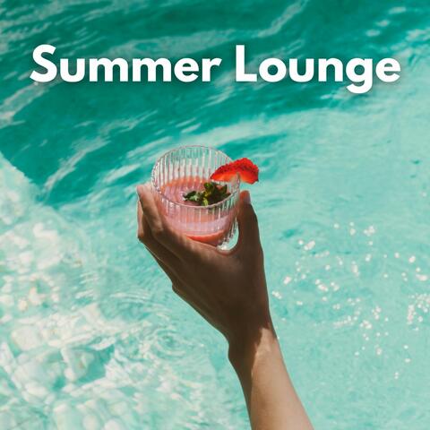 Summer Lounge : The Best Lounge Music for Your Magical Summer