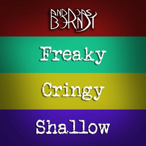 Freaky Cringy Shallow