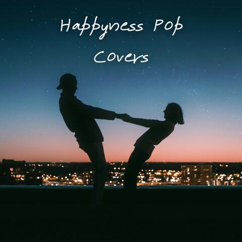 Happyness Pop Covers 2024: The Best Pop Music Covers for Your Happy Moments