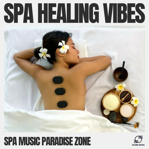 Spa Healing Vibes