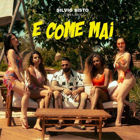 E come mai