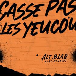 Casse pas les yeucou