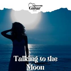 Talking to the Moon