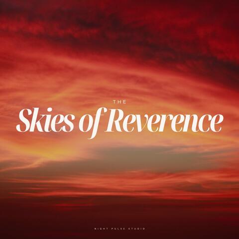 The Skies of Reverence