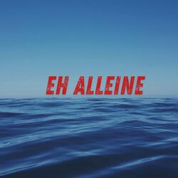 Eh Alleine