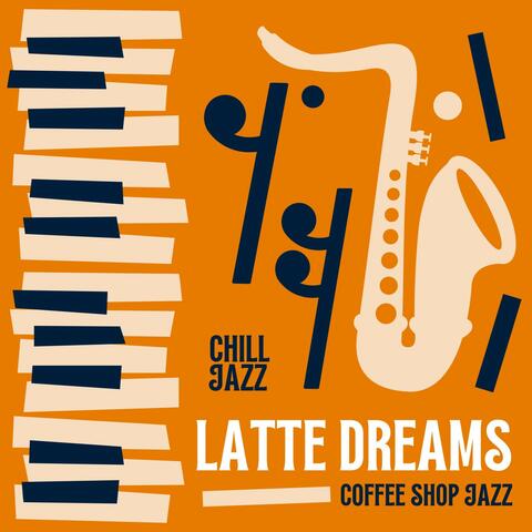 Latte Dreams: Coffee Shop Jazz