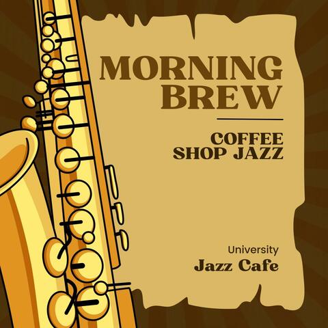 Morning Brew: Coffee Shop Jazz