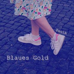 Blaues Gold