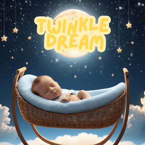Twinkle Dream: Baby Sleep Music