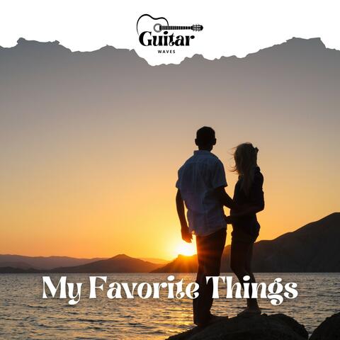 My Favorite Things