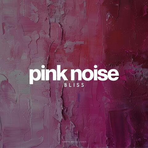 Pink Noise Bliss