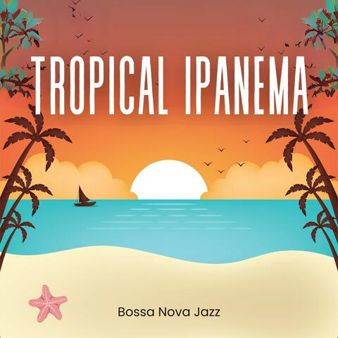 Tropical Ipanema: Coffee Shop Jazz