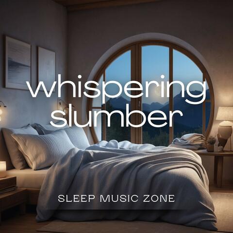 Whispering Slumber: Deep Sleep Music Collection