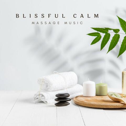 Blissful Calm: Soothing Massage Music