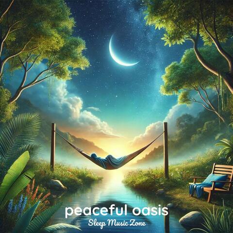 Peaceful Oasis: Deep Sleep Music Playlist