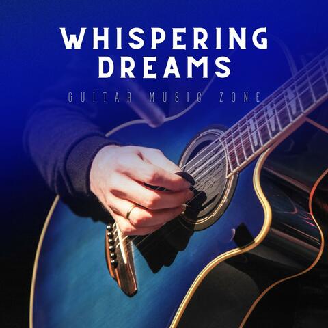 Whispering Dreams: Peaceful Guitar Melodies