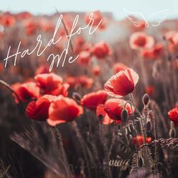 Hard for Me
