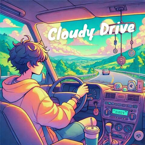 Cloudy Drive: Soft Lofi Beats