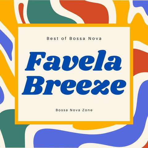 Favela Breeze: Best of Bossa Nova