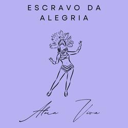 Escravo da Alegria