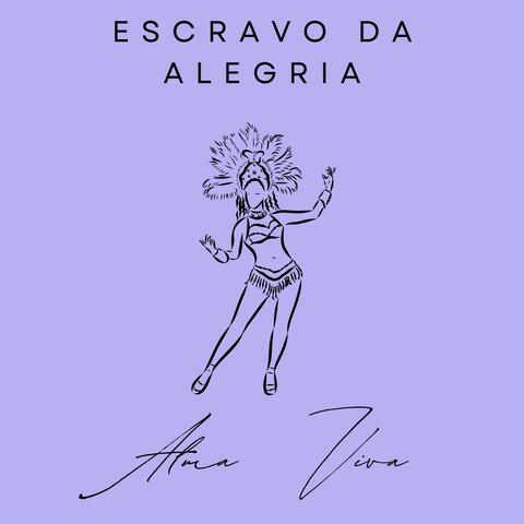 Escravo da Alegria