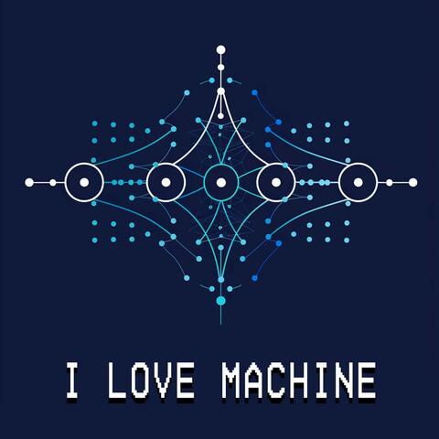 I Love Machine