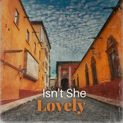 Isn't She Lovely