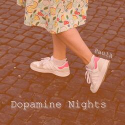 Dopamine Nights