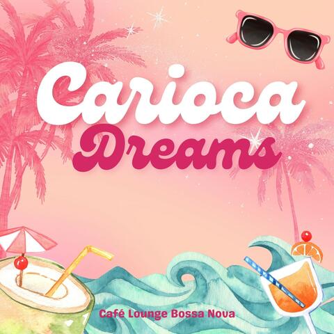 Carioca Dreams: Coffee Shop Bossa Nova