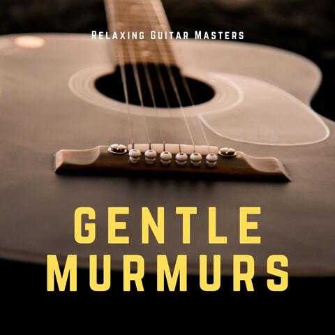 Gentle Murmurs: Relaxing Instrumental Tunes