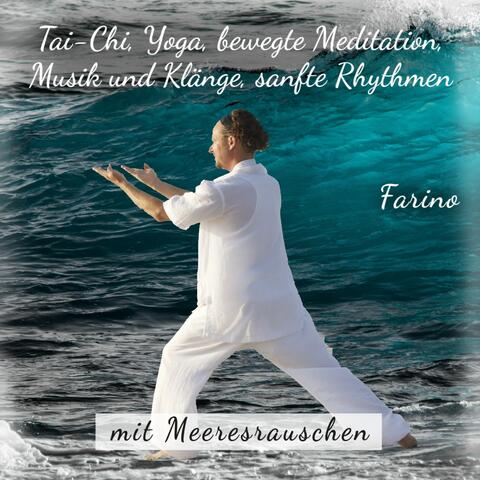 Tai-Chi, Yoga, bewegte Meditation, Musik und Klänge, sanfte Rhythmen, mit Meeresrauschen