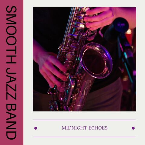 Midnight Echoes: Smooth Jazz