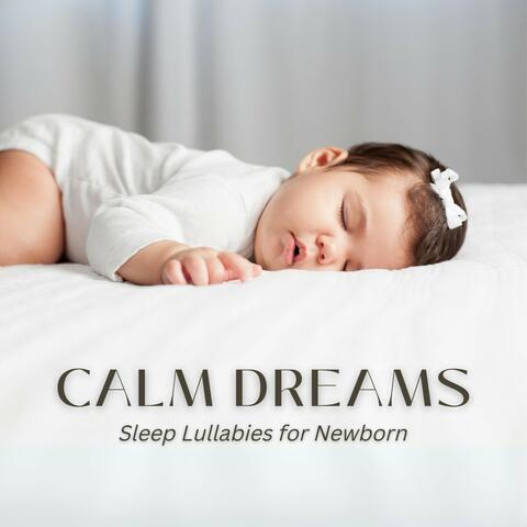 Calm Dreams: Lullabies for Babies