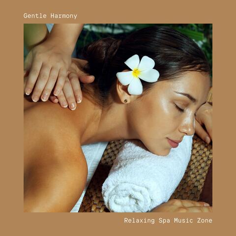 Gentle Harmony: Peaceful Spa Music