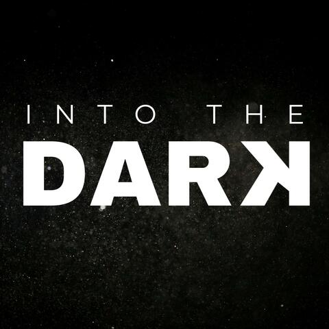 Into the Dark